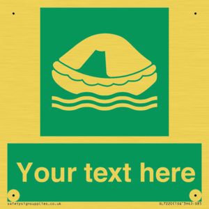 Custom sign safe condition Liferaft